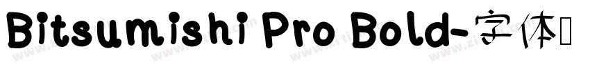 Bitsumishi Pro Bold字体转换